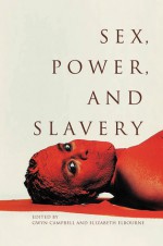 Sex, Power, and Slavery - Gwyn Campbell, Elizabeth Elbourne