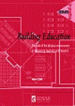 Building Education: The Role of the Physical Environment in Enhanced Teaching and Learning - Helen Clark