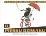 O piesku dziwaku - Eryk Lipiński, Janusz Minkiewicz