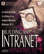 Building An Intranet With Windows Nt 4 - Scott Zimmerman, Tim Evans