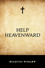 Help Heavenward - Octavius Winslow