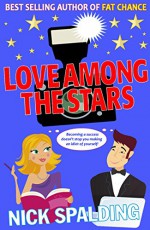 Love...Among The Stars: Book 4 in the Love...Series (The Love...Series) - Nick Spalding