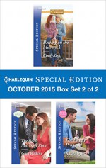 Harlequin Special Edition October 2015 - Box Set 2 of 2: Betting on the MaverickThe Boss's Marriage PlanThe Puppy Proposal (Montana Mavericks: What Happened at the Weddi) - Cindy Kirk, Gina Wilkins, Katie Meyer