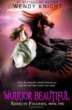 By Wendy Knight Warrior Beautiful (Riders of Paradesos) (Volume 1) [Paperback] - Wendy Knight