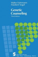 Genetic Counseling - Walter Fuhrmann, Friedrich Vogel