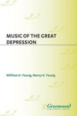 Music of the Great Depression - William H. Young, Nancy Young