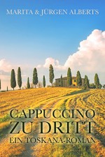 Cappuccino zu dritt (German Edition) - Marita Alberts, Jürgen Alberts