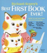 Richard Scarry's Best First Book Ever! - Richard Scarry