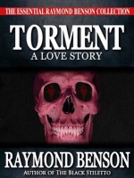 Torment: A Love Story - Raymond Benson