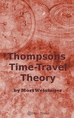 Thompsons Time Traveling Theory - Mort Weisinger, Mort Weisginer