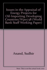 Issues In The Appraisal Of Energy Projects For Oil Importing Developing Countries - Sudhir Anand, Barry J. Nalebuff