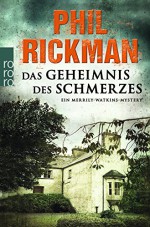 Das Geheimnis des Schmerzes: Ein Merrily-Watkins-Mystery - Phil Rickman, Nicole Seifert