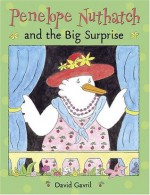 Penelope Nuthatch and the Big Surprise - David Gavril, David Gavni