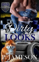 Dirty Looks (Dirt Track Dogs: The Second Lap) (Volume 1) - P. Jameson