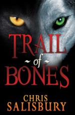 Trail of Bones : A Young Adult Fantasy Novel (An Epic Fantasy Adventure For Any Family) - Chris Salisbury