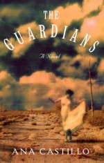 The Guardians - Ana Castillo