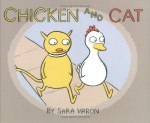 Chicken and Cat - Sara Varon