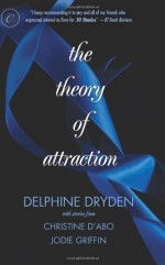 The Theory of Attraction: The Theory of AttractionA Shot in the DarkForbidden Fantasies - Delphine Dryden, Christine d'Abo, Jodie Griffin