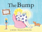 The Bump - Mij Kelly