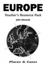 Places & Cases: Europe Teacher Resource Pack - John Edwards, Peter Webber