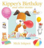 Kipper's Birthday and Other Stories: Three Kipper Stories in One - Mick Inkpen