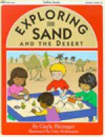 Exploring Sand And The Desert - Gayle Bittinger