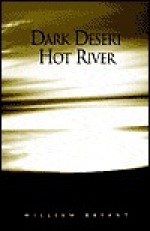 Dark Desert Hot River: War in the Middle East: A Memoir - William Bryant