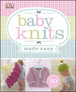 Baby Knits Made Easy - Margaret Parrish