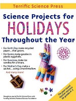 Science Projects for Holidays Throughout the Year: Complete Lessons for the Elementary Grades - Mickey Sarquis, Terrific Science Press, Linda Woodward