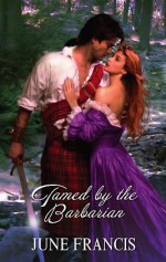 Tamed By The Barbarian (Harlequin Historical #245) - June Francis