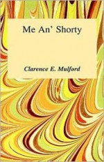 Me n' Shorty - Clarence E. Mulford