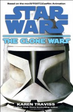 The Clone Wars - Karen Traviss