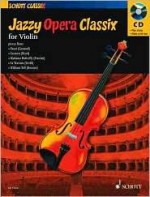 Jazzy Opera Classix: For Violin - Schott