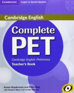 Complete Pet for Spanish Speakers Teacher's Book - Emma Heyderman, Peter May, Rawdon Wyatt, Camilla Mayhew