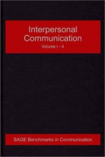 Interpersonal Communication (Sage Benchmarks In Communication) - Mark L. Knapp, John H. Daly