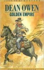 Golden Empire - Dean Owen