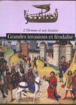 L'Homme et son Histoire : Grandes invasions et féodalité (tome 4) - Elisabetta Bovo