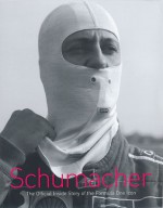 Schumacher: The Official Inside Story of the Formula One Icon - Michel Comte, Michael Schumacher