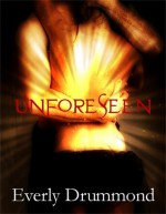 Unforeseen - Everly Drummond