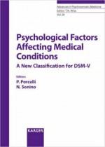 Psychological Factors Affecting Medical Conditions: A New Classification for Dsm-V - P. Porcelli, N. Sonino