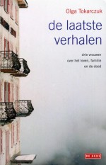 De laatste verhalen - Olga Tokarczuk, Karol Lesman