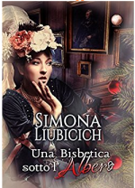 Una bisbetica sotto l'albero - Simona Liubicich, Romance Cover Graphic, Luana Prestinice