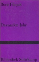 Das nackte Jahr - Boris Pilnjak