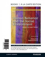 Human Behavior and the Social Environment: Social Systems Theory - Orren Dale, Rebecca Smith