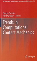 Trends in Computational Contact Mechanics - Giorgio Zavarise, Peter Wriggers