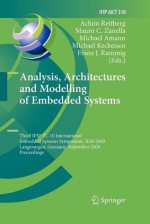 Analysis, Architectures and Modelling of Embedded Systems: Third Ifip Tc 10 International Embedded Systems Symposium, Iess 2009, Langenargen, Germany, September 14-16, 2009, Proceedings - Achim Rettberg, Mauro C. Zanella, Michael Amann