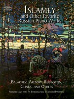 Islamey and Other Favorite Russian Piano Works - Balakirev, Anton Arensky, RUBINSTEIN, Glinka and Others