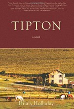 By Hilary Holladay Tipton (1st Frist Edition) [Hardcover] - Hilary Holladay