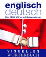 Visuelles Wörterbuch Englisch / Deutsch - Christine Arthur