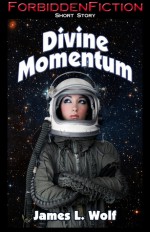 Divine Momentum - James L. Wolf